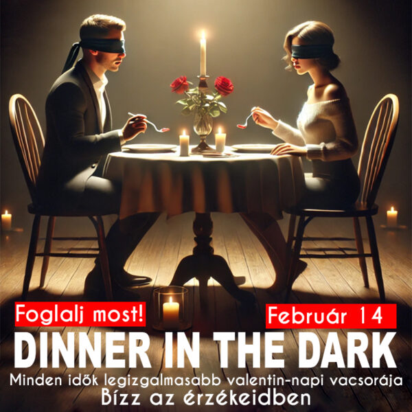 Dinner In The Dark - mindenidők legizgalmasabb valentin napi vacsorája